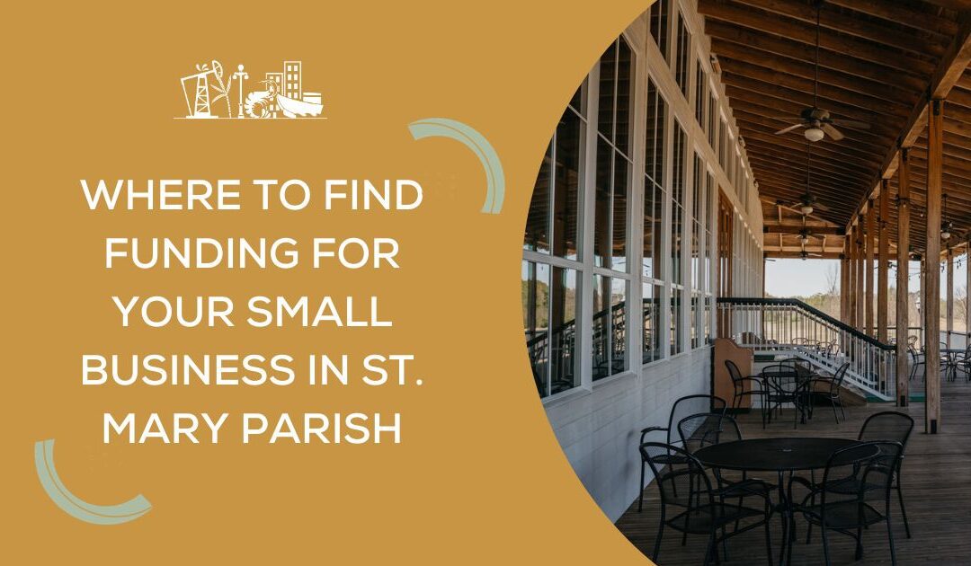 Where to Find Funding for Your Small Business in St. Mary Parish