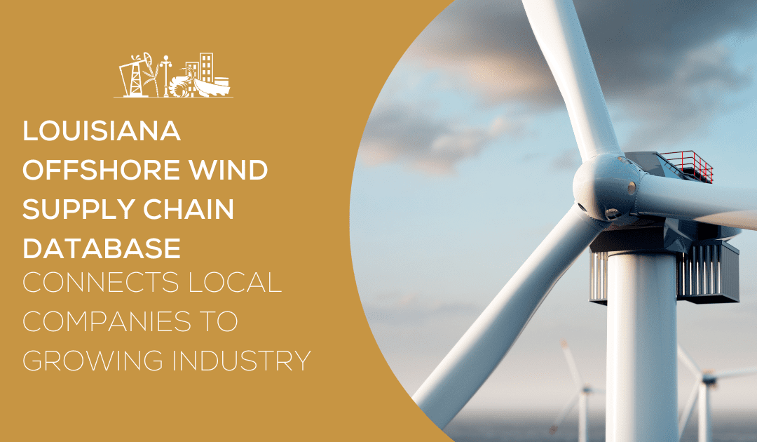 Louisiana Offshore Wind Supply Chain Database Connects Local Companies to Growing Industry