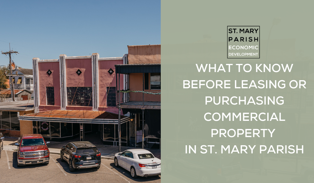 What to Know Before Leasing or Purchasing Commercial Property in St. Mary Parish