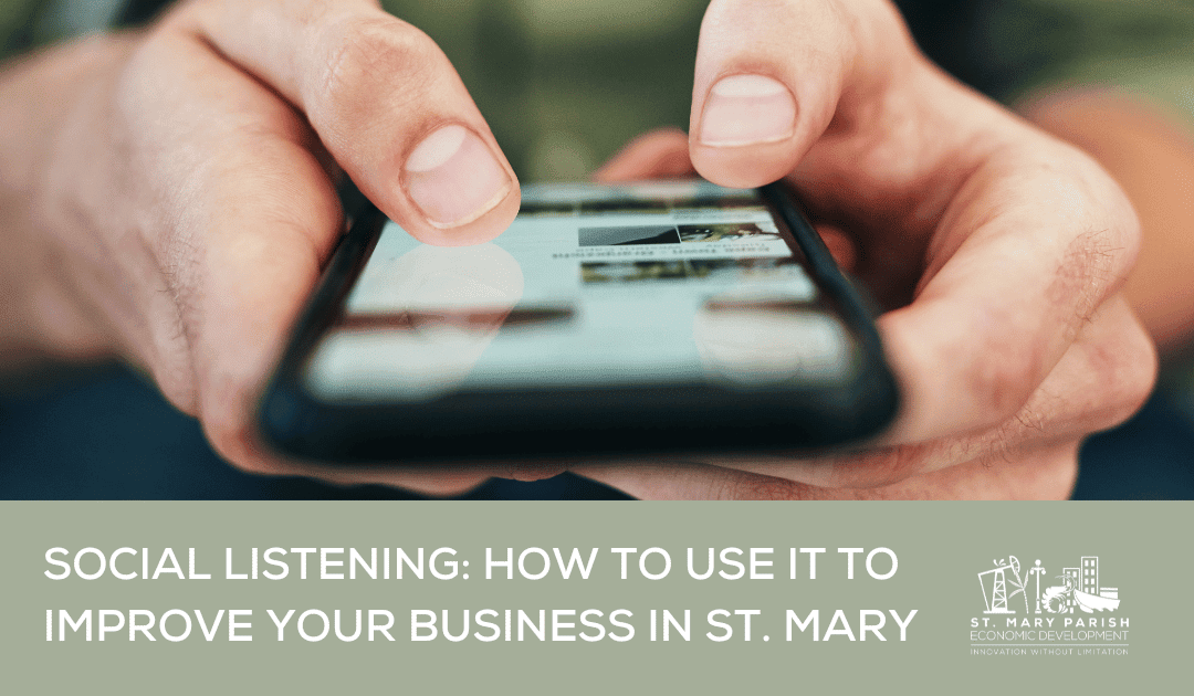 Social Listening: How to Use It to Improve Your Business in St. Mary Parish