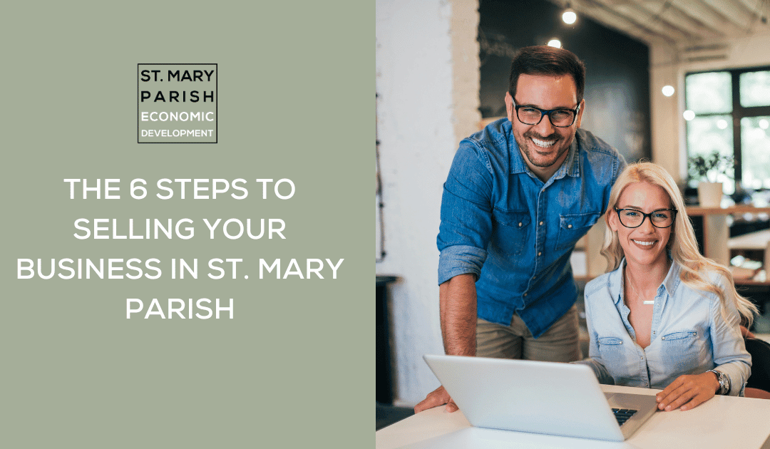 The 6 Steps to Selling Your Business in St. Mary Parish