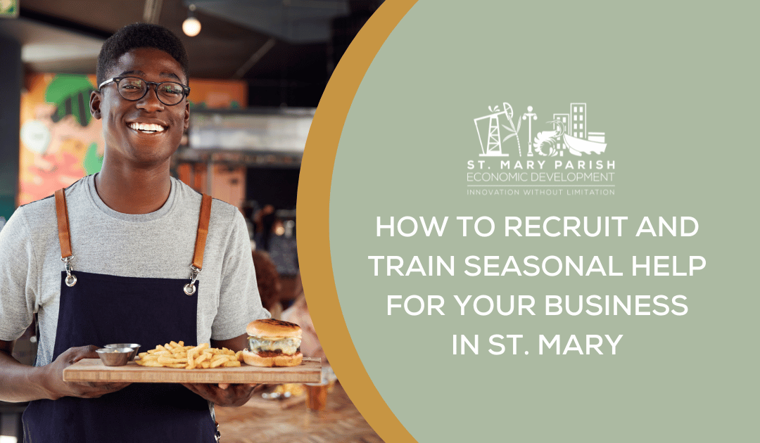 How to Recruit and Train Seasonal Help for Your Business in St. Mary