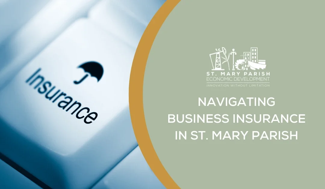 Navigating Business Insurance in St. Mary Parish